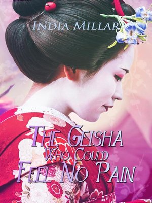 cover image of The Geisha Who Could Feel No Pain
